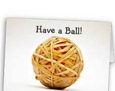 Have a ball 玩得开心（口语）